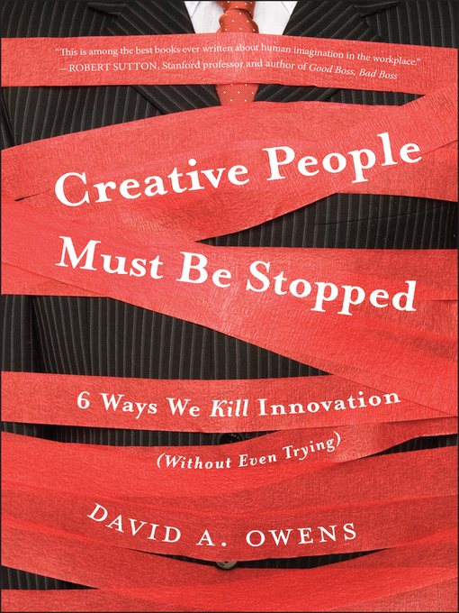 Title details for Creative People Must Be Stopped by David A Owens - Available